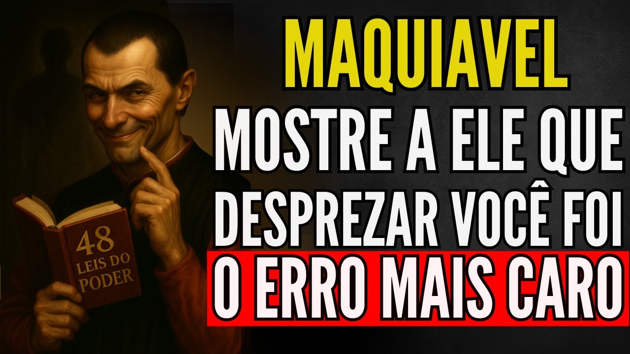 Maquiavel: Como Destruir o Ego De Quem Te Desprezou Usando As 48 Leis Do Poder