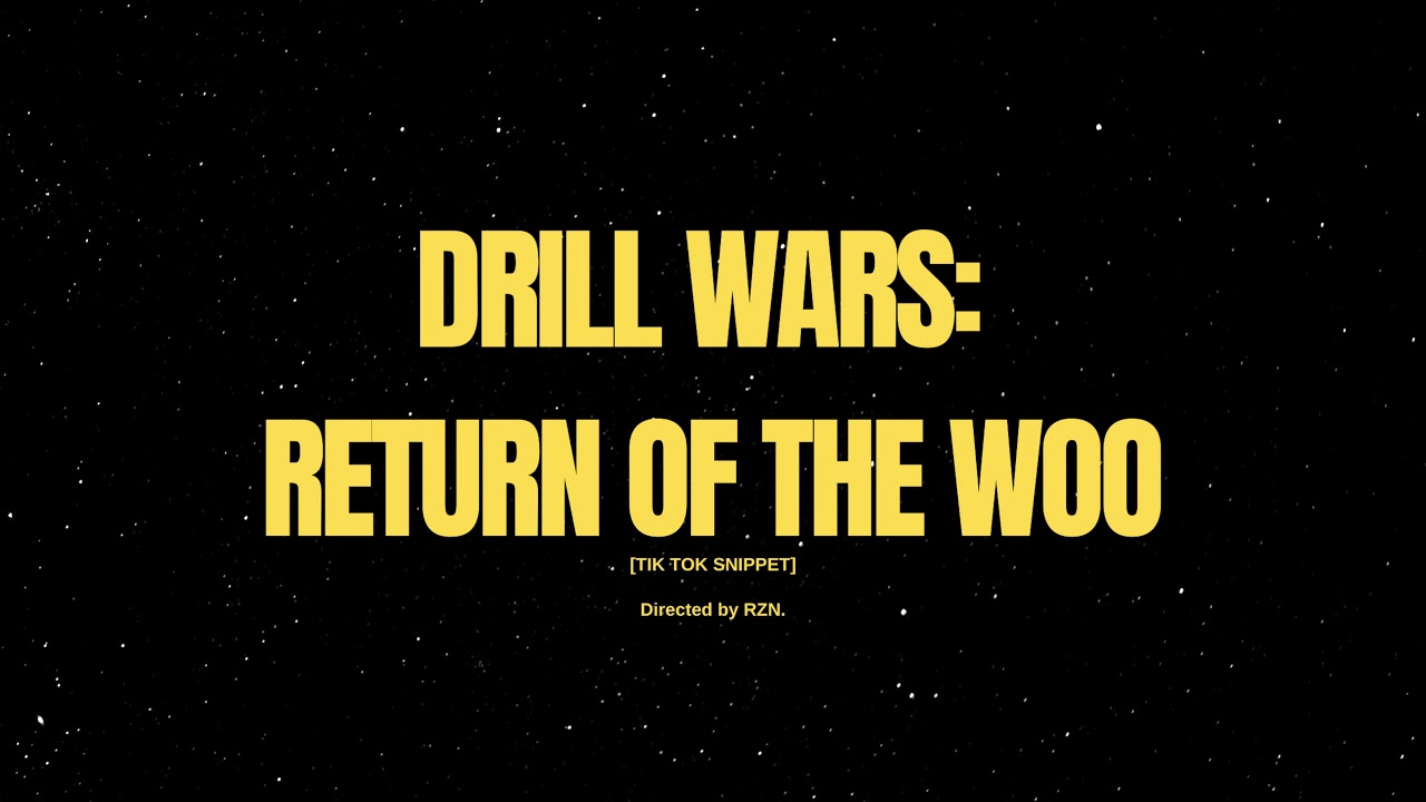 DRILL WARS: Return of The Woo [RZN. TIK TOK SNIPPET]