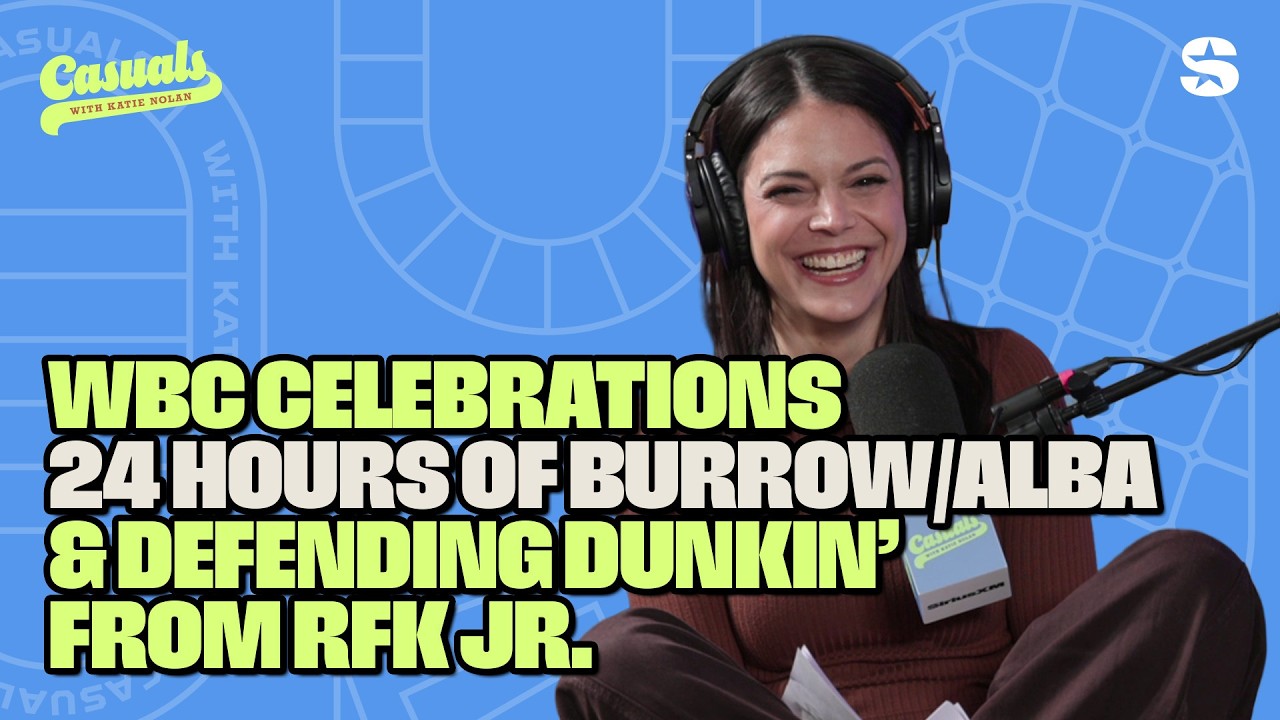 WBC Celebrations, Burrow & Jessica Alba, Defending Dunkin' from RFK Jr. | Casuals with Katie Nolan