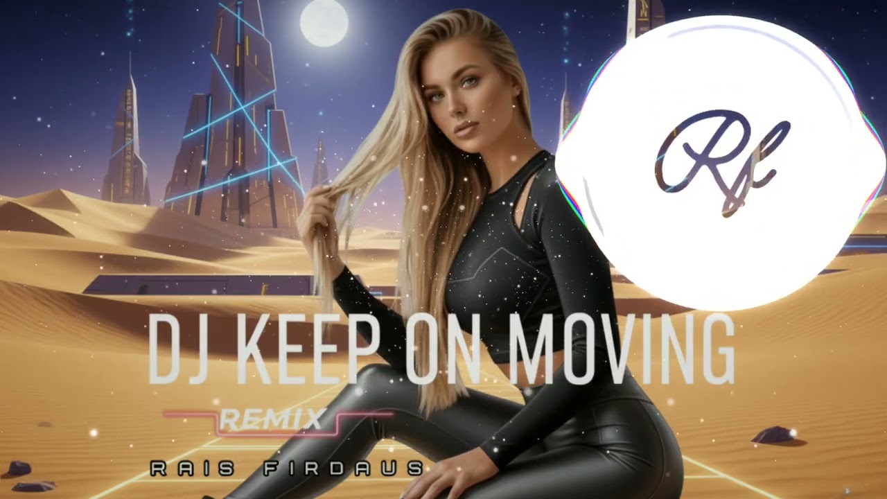 DJ KEEP ON MOVING Starstylers (Remix) ~ By Rais Firdaus