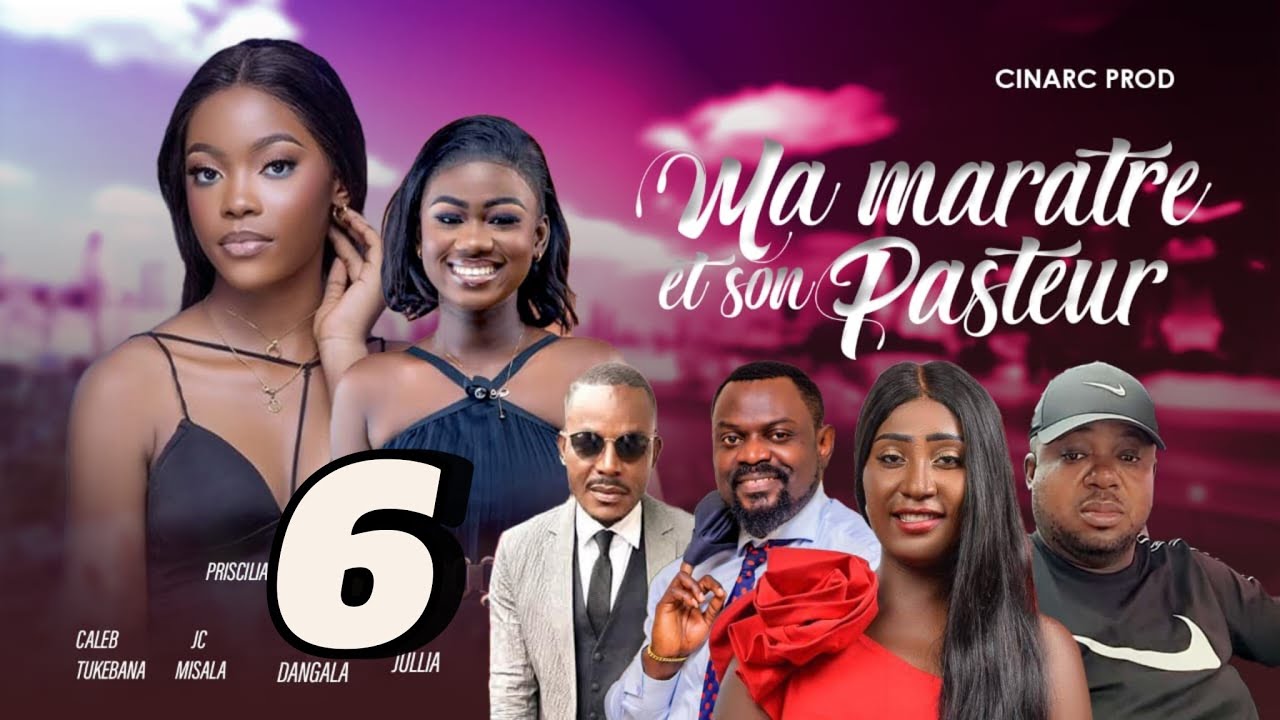 MA MARATRE ET SON PASTEUR 6 ep // série cinarc 2025 // caleb , parisse, pricilia ,jc misala ,julie