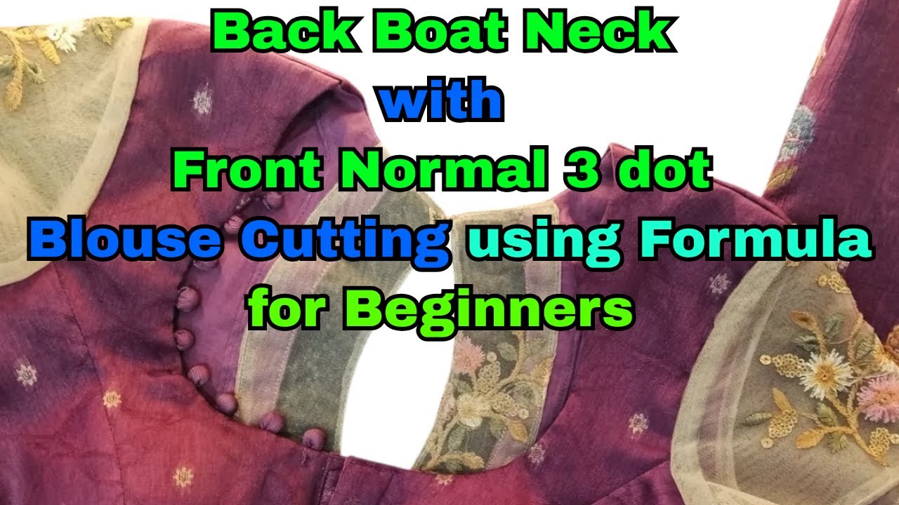 Back Boat neck with front normal 3 dot blouse cutting and Stitching using Formula| 34”size blouse 