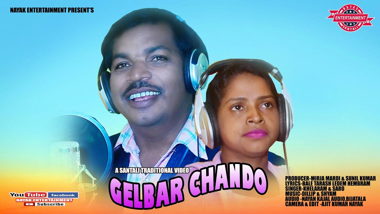 GELBAR CHANDO || NEW SANTALI VIDEO 2020 || KHELARAM & SARO || NAYAK ENTERTAINMENT