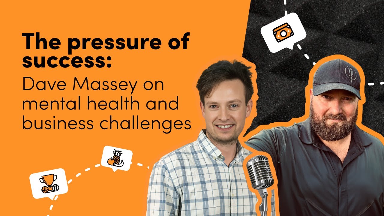 The pressure of success: Dave Massey on mental health and business challenges