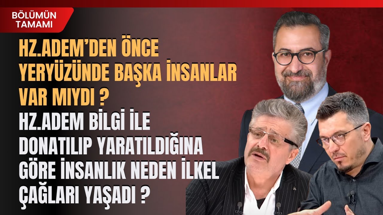 Hz.Adem’den Önce Yeryüzünde Başka İnsanlar Var Mıydı? Hz.Adem Bilgi İle Donatılıp...