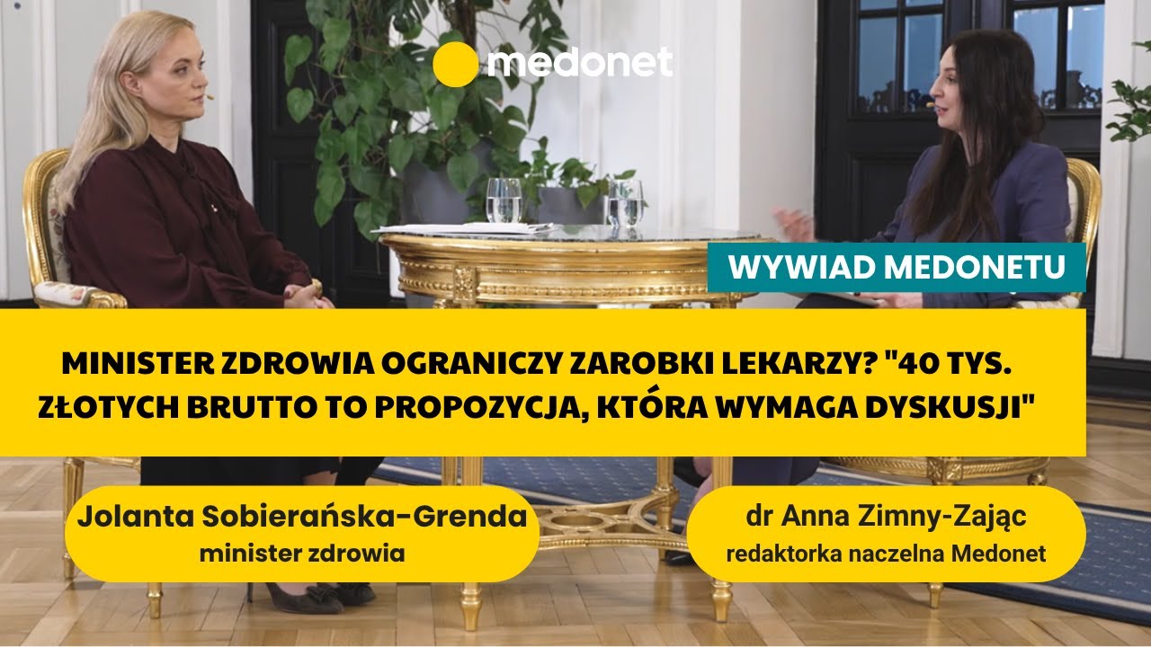 Minister zdrowia ograniczy zarobki lekarzy? | Wywiad Medonet z Jolantą Sobierańską-Grendą