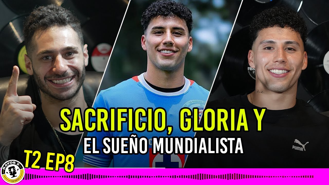 Sacrificio, gloria y el sue&ntilde;o mundialista - Rayos X T2 #08 - Jorge Sanchez