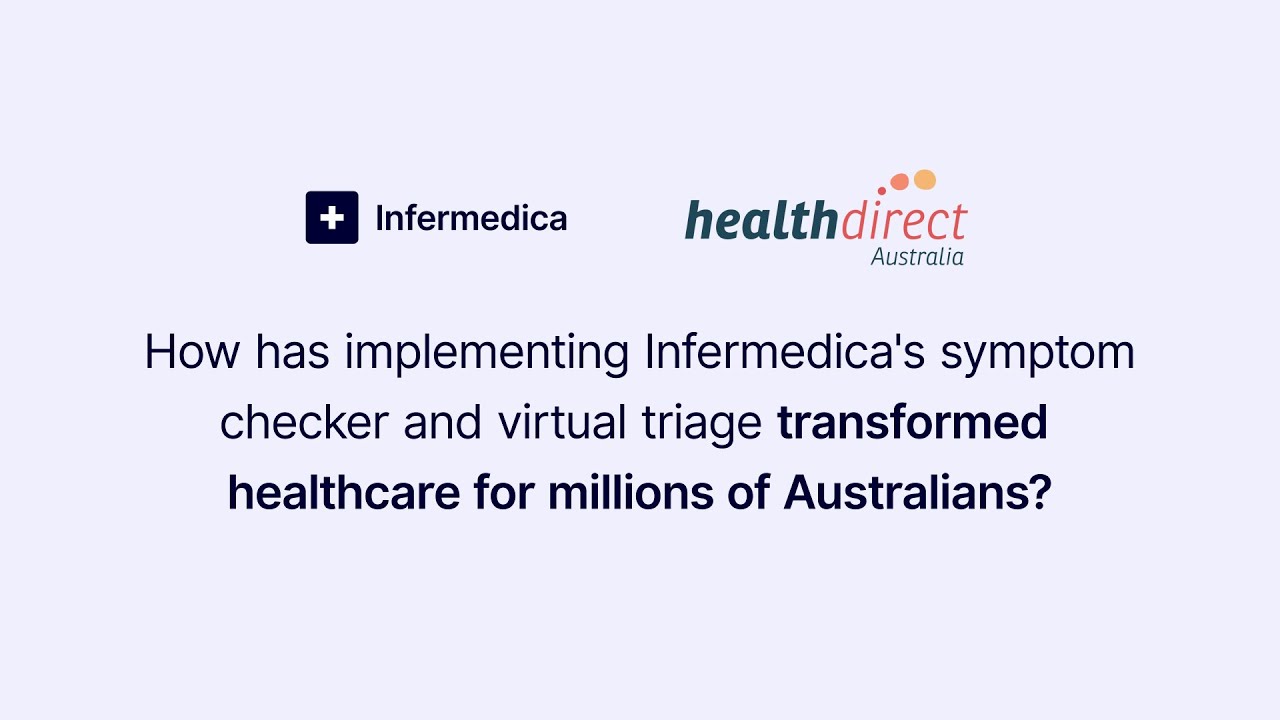 Infermedica & Healthdirect: Helping 26M Australian's access healthcare services