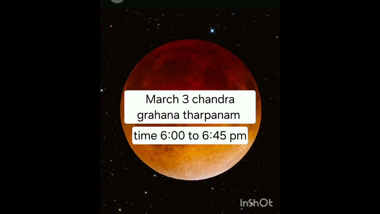 March 3 tuesday chandra grahana tharpanam..