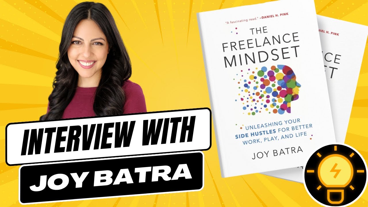 The Freelance Mindset - Interview with Joy Batra