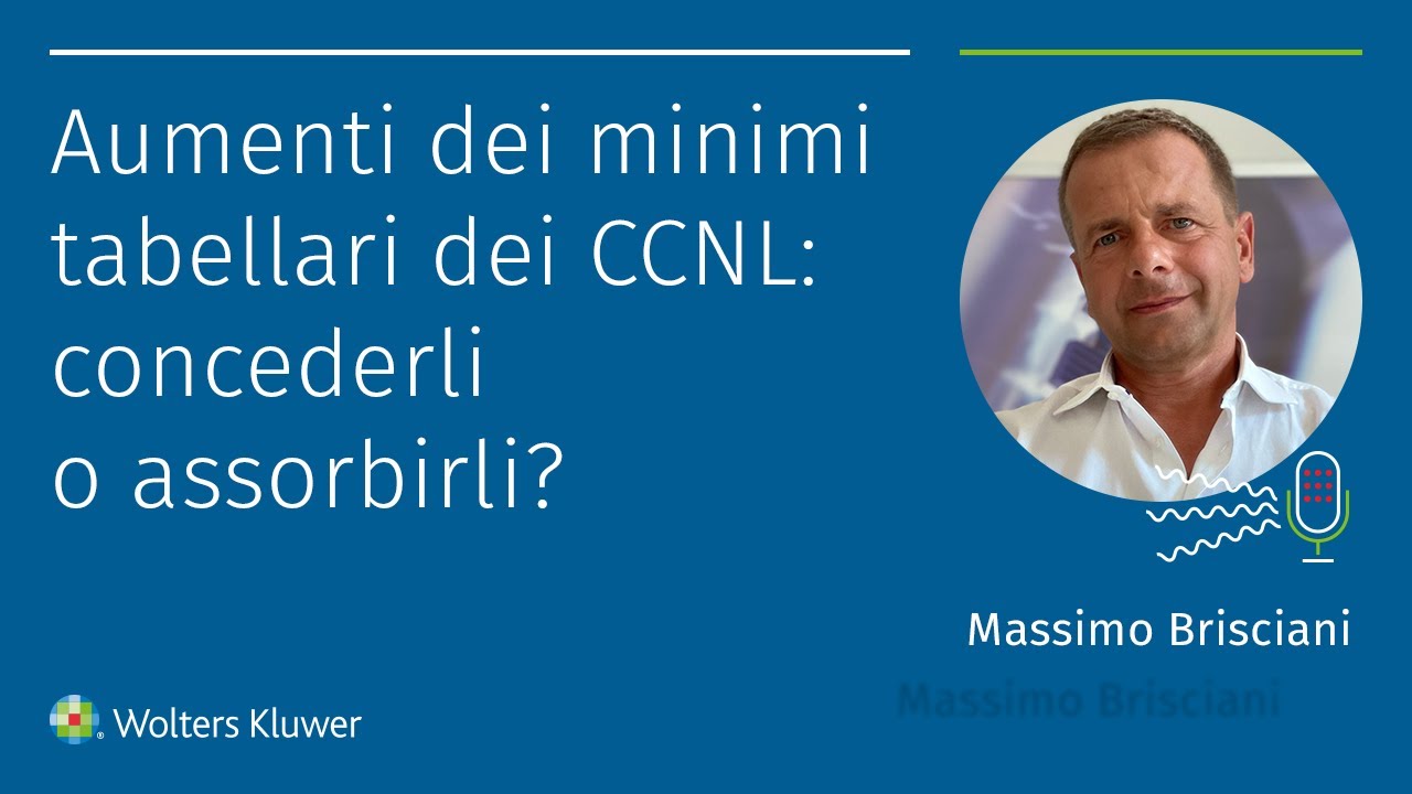 Aumenti dei minimi tabellari dei CCNL: concederli o assorbirli?
