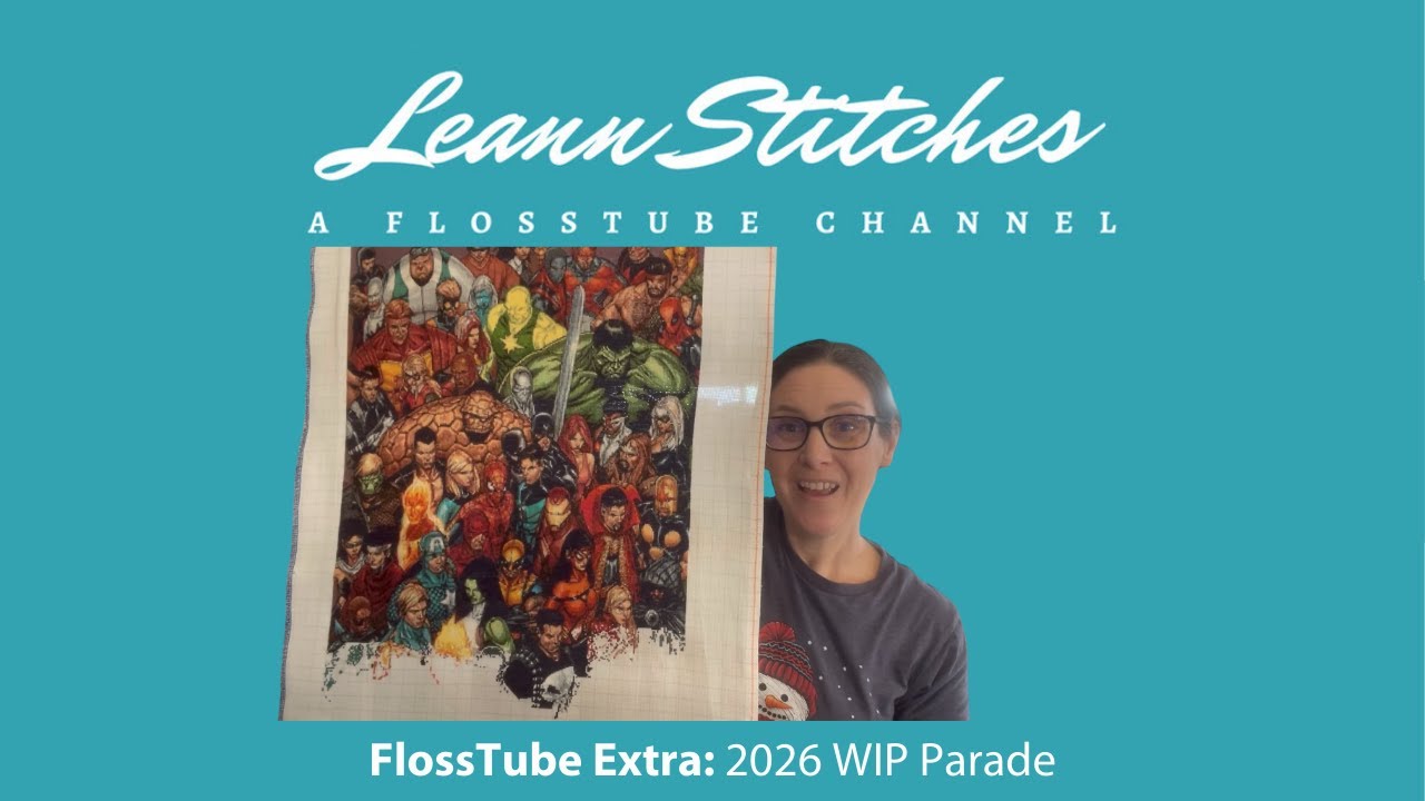 FlossTube Extra: 2026 WIP Parade