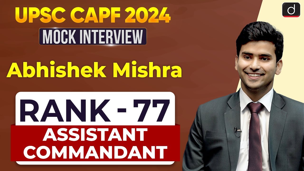 UPSC CAPF AC 2024 | Abhishek Mishra | Rank &ndash; 77 | Mock Interview | Drishti IAS English