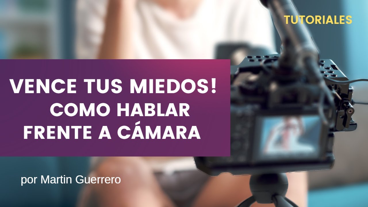 Cómo hablar frente a cámara