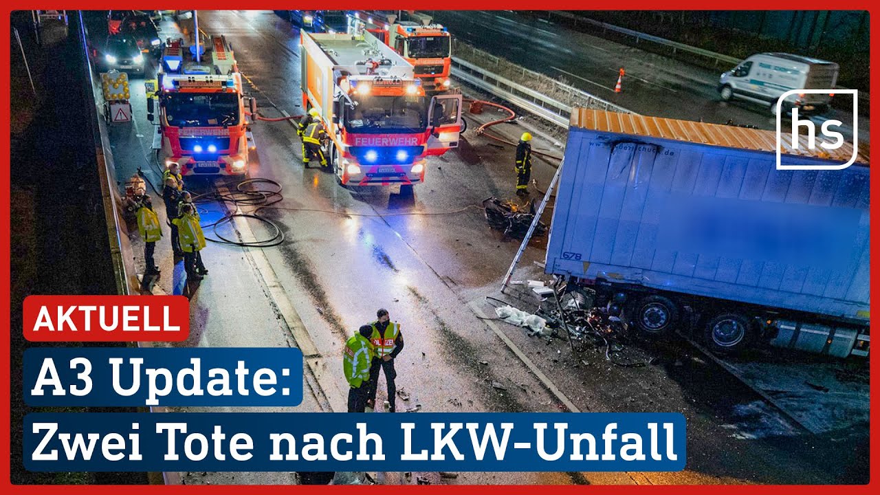 A3 LKW-Unfall: Mittlerweile zwei Tote und Fahrbahn freigegeben | hessenschau