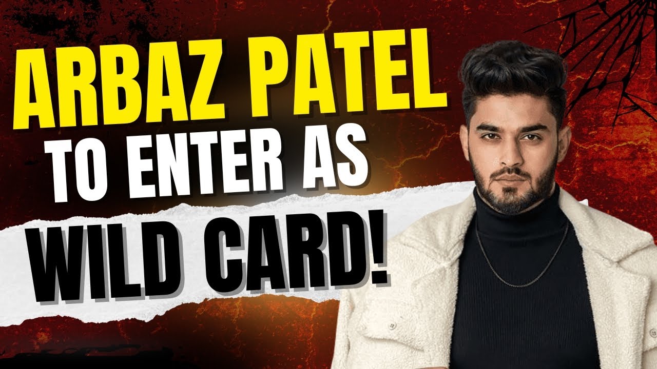 BIGG BOSS 19 Wild Card Entry | Arbaz Patel Enters The House, Abhishek Ex-Wife Akanksha Jindal OUT