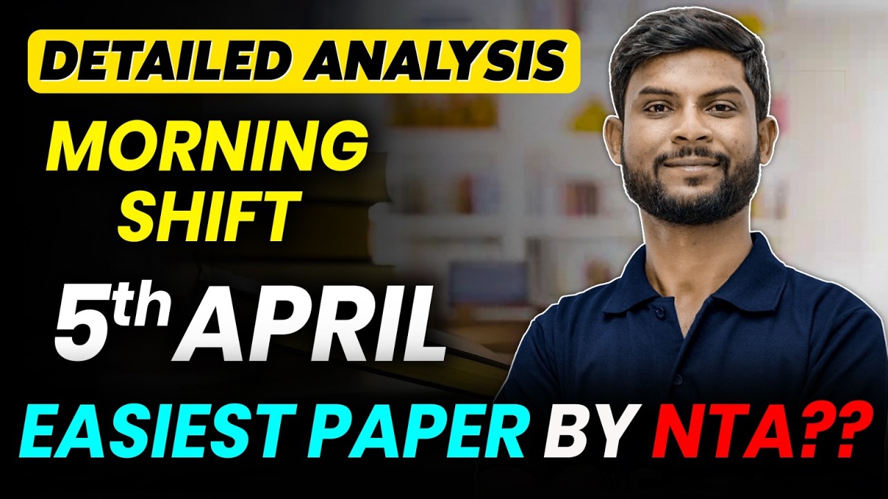 JEE Mains 2026 : 5 April Shift 1 Analysis | Paper Level, Weightage, Cutoff | eSaral