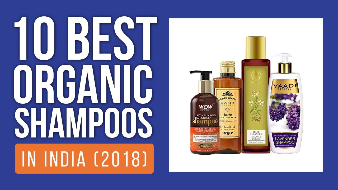 10 Best Organic Shampoo in India | Organic Shampoo Benefits (2018)