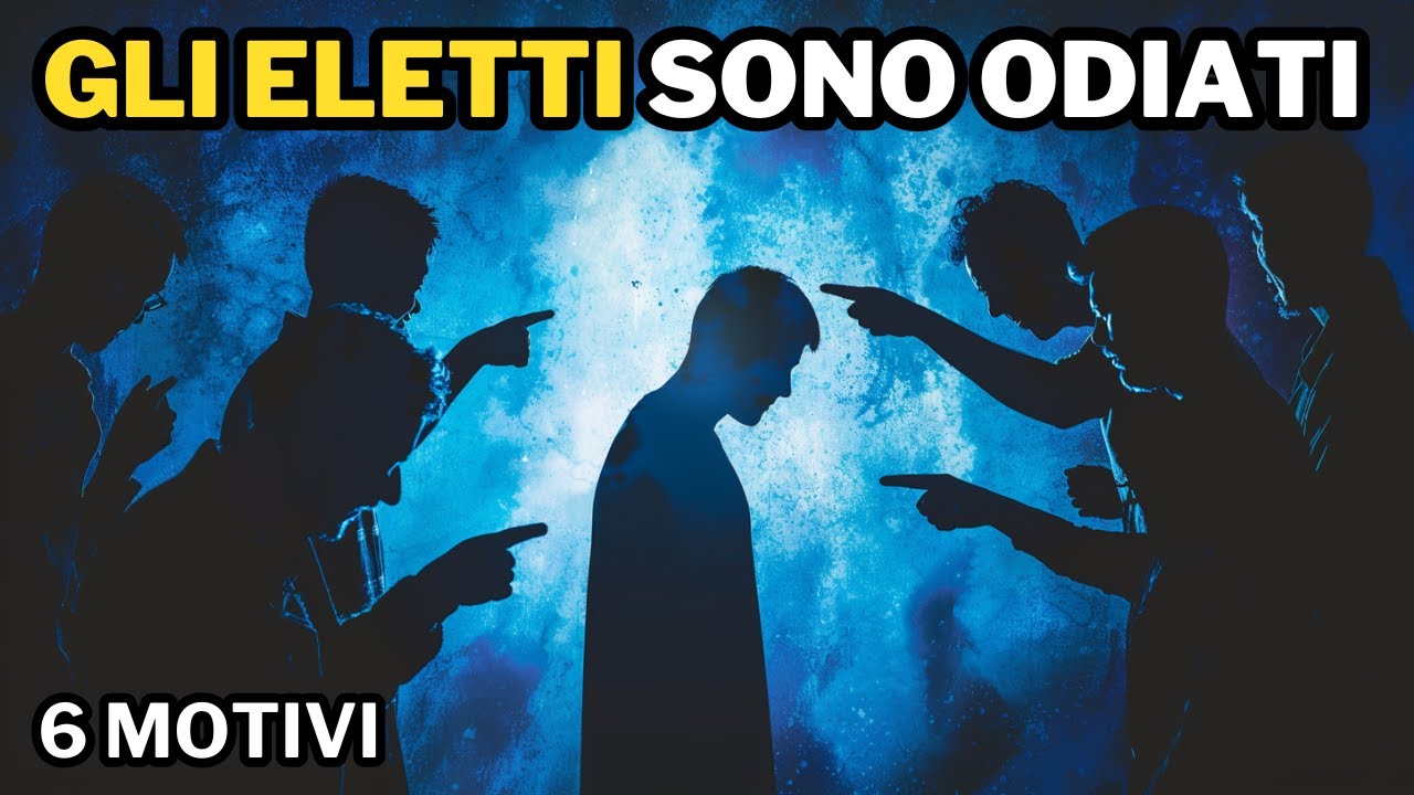 Perch&eacute; gli Altri ODIANO Gli Eletti?