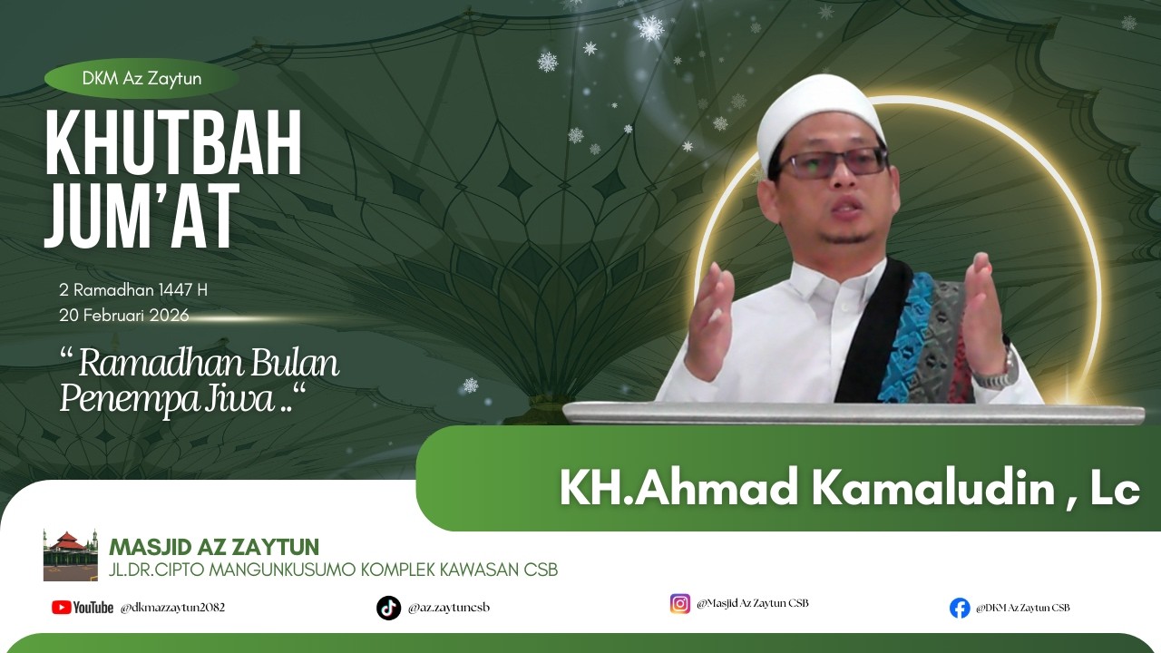 Khutbah Jum'at 2 Ramadhan 1447 H Oleh KH.Kamaludin, Lc