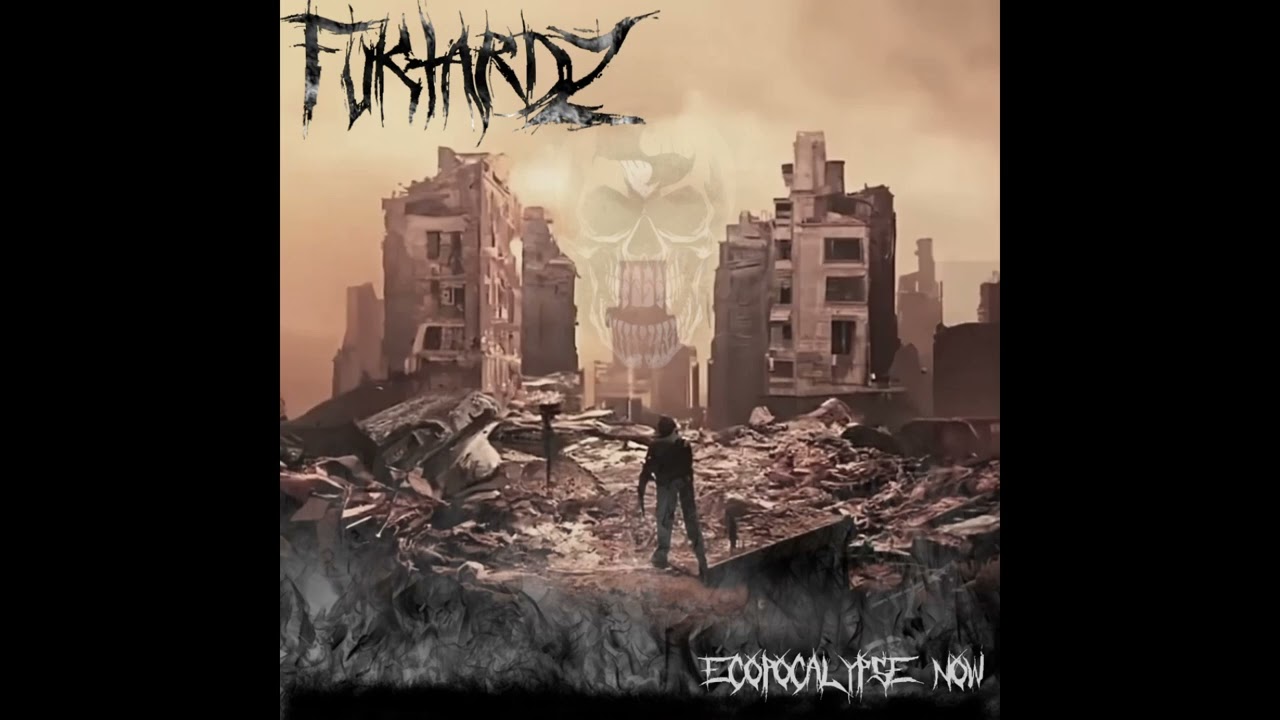 FUKTARDZ - Ecopocalypse Now (2024) [HQ] OFFICIAL - New single