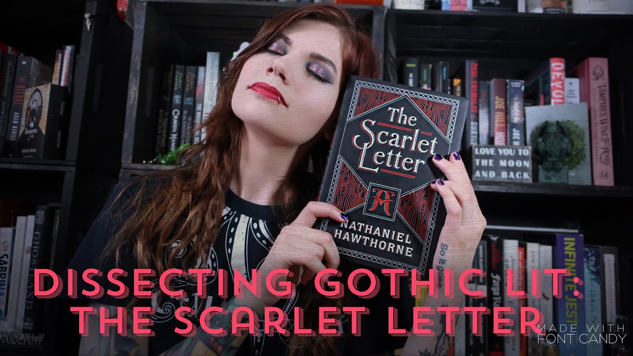 Dissecting Gothic Lit: The Scarlet Letter | Violet Prynne