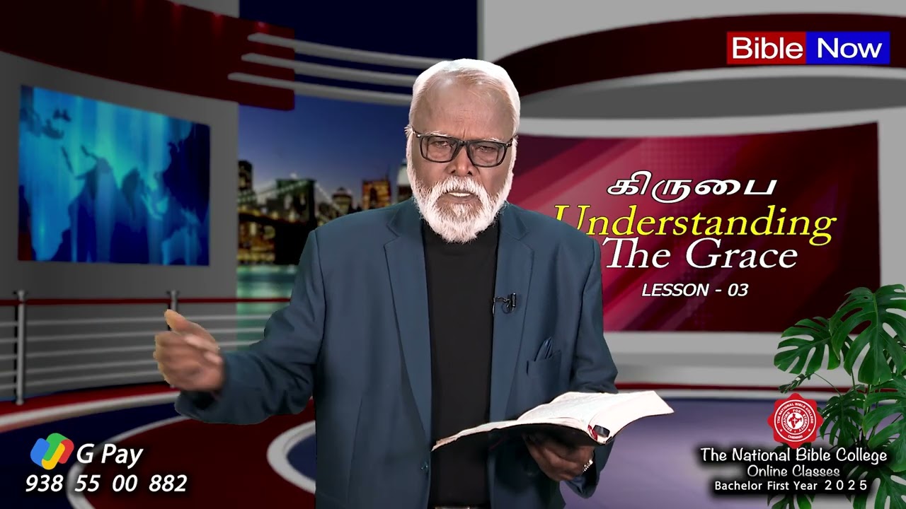 Bible Hour TV , Understanding the grace , கிருபையைப் புரிந்துகொள்வது, lesson - 03 .  27 /08/2025 .