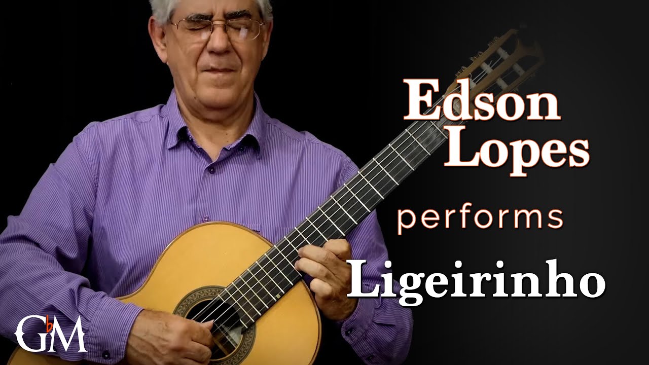 Edson Lopes plays Ligeirinho | Guitar by Masters