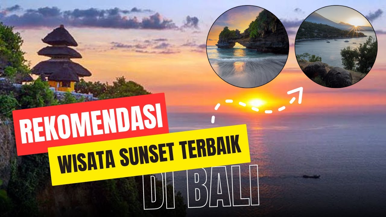 Rahasia Indah: 9 Tempat Wisata Sunset Bali yang Akan Membuat Anda Terpesona