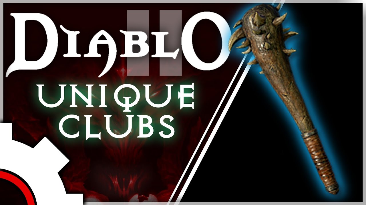 The Complete Guide to Unique Clubs of Diablo 2 Resurrected