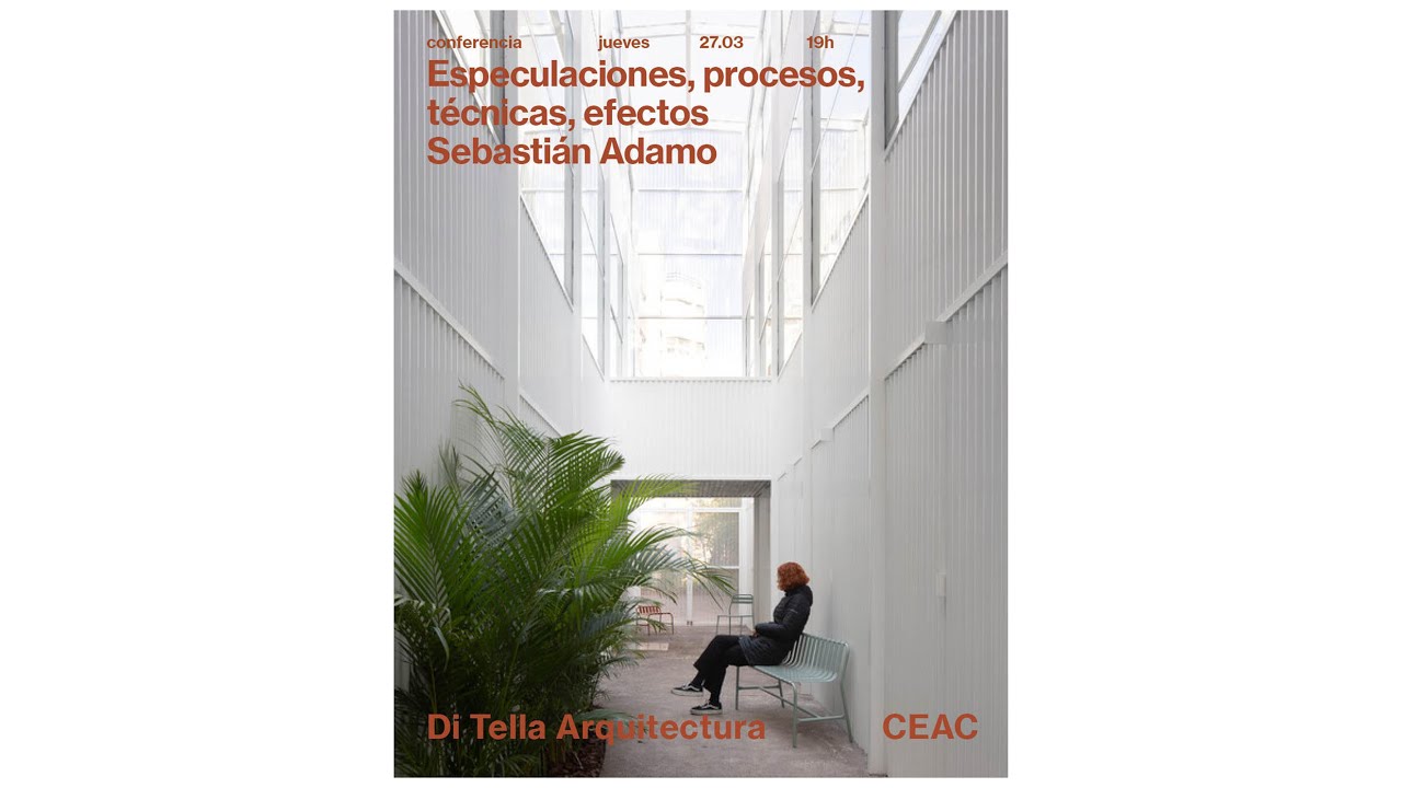 Especulaciones, procesos, técnicas, efectos. Conferencia de Sebástian Adamo (adamo-faiden).