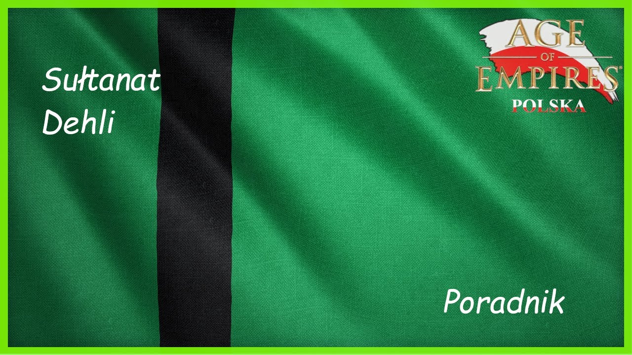 Poradnik Age of empires 4 - Sułtanat Dehli [PL]