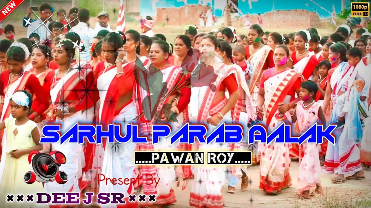 Sarhul Parab Alak Bhaiya Sahrul Dance Mix Dee J SR