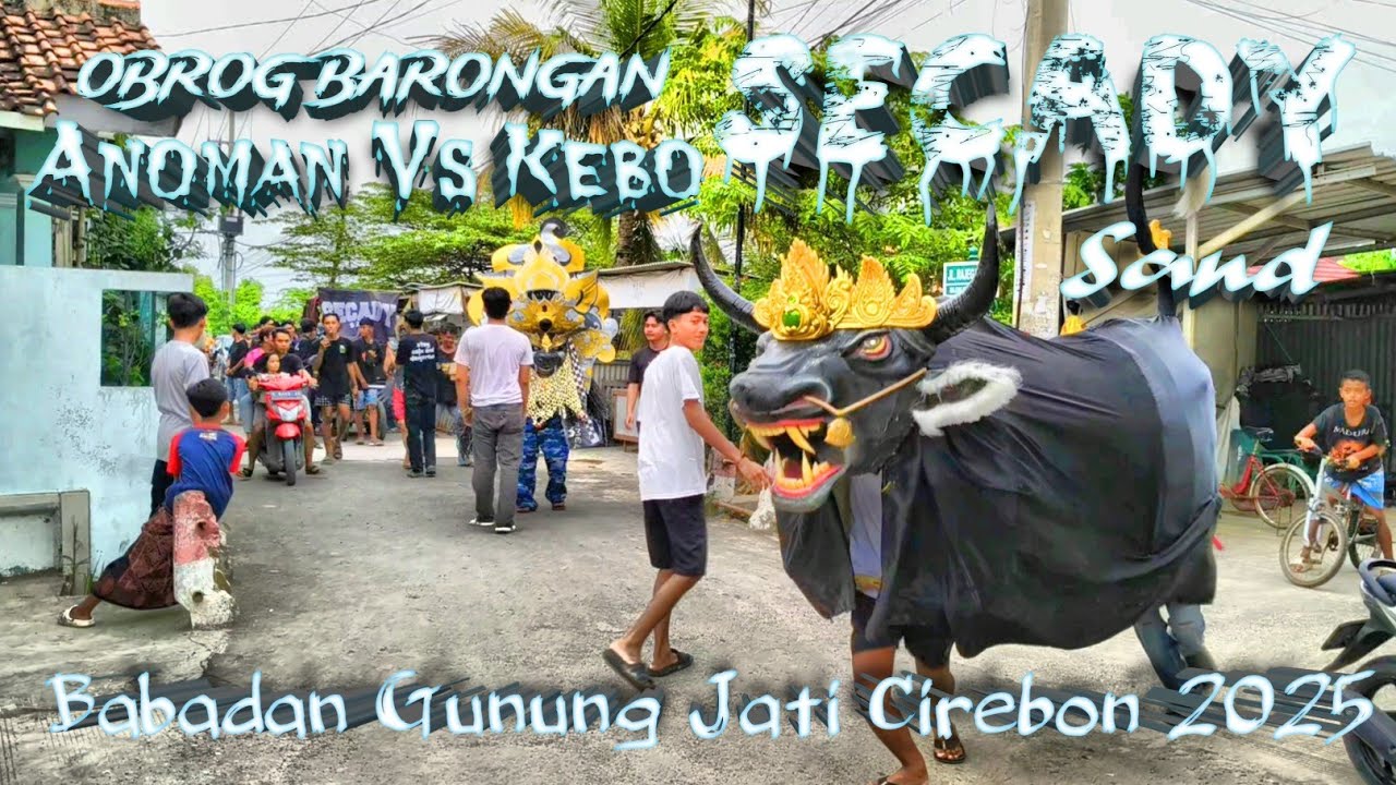 Mrema Gedean‼️Obrog Barongan Secady Sand Babadan Gunung Jati Cirebon 2025