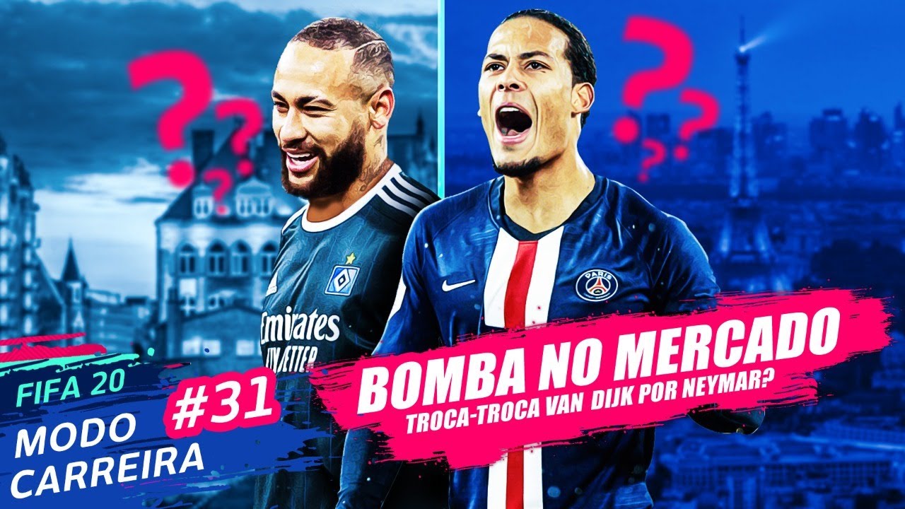 BOMBA! VAN DIJK TROCADO POR NEYMAR? - MODO CARREIRA - FIFA 20