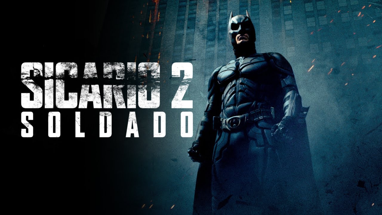 The Dark Knight - (Sicario Soldado Style)
