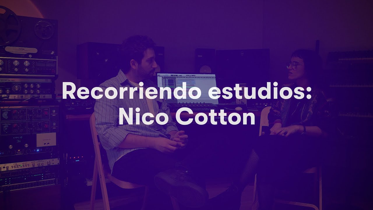 Recorriendo estudios - Entrevista a Nico Cotton