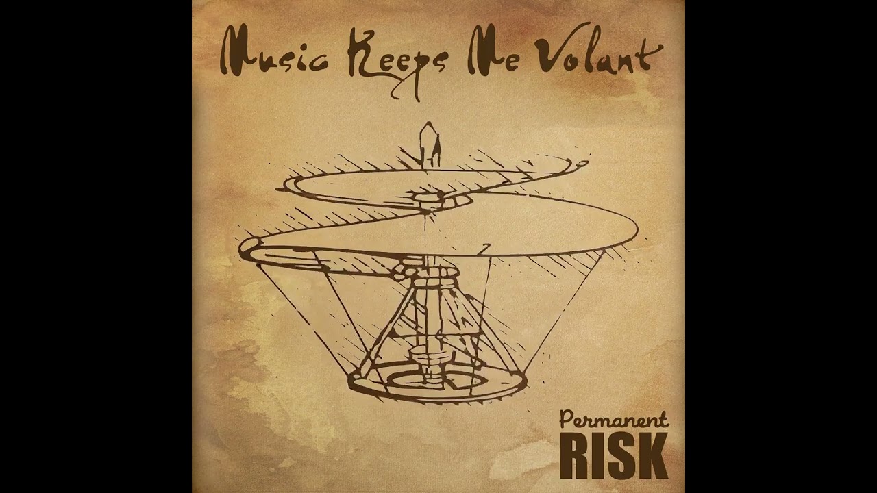 Permanent Risk - Music Keeps Me Volant (2026 reset mix)
