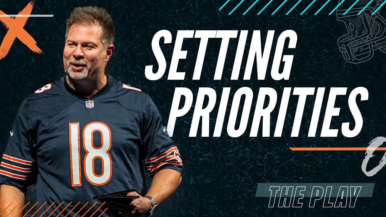 Setting Priorities | Ben De Boef | The Play Pt. 1
