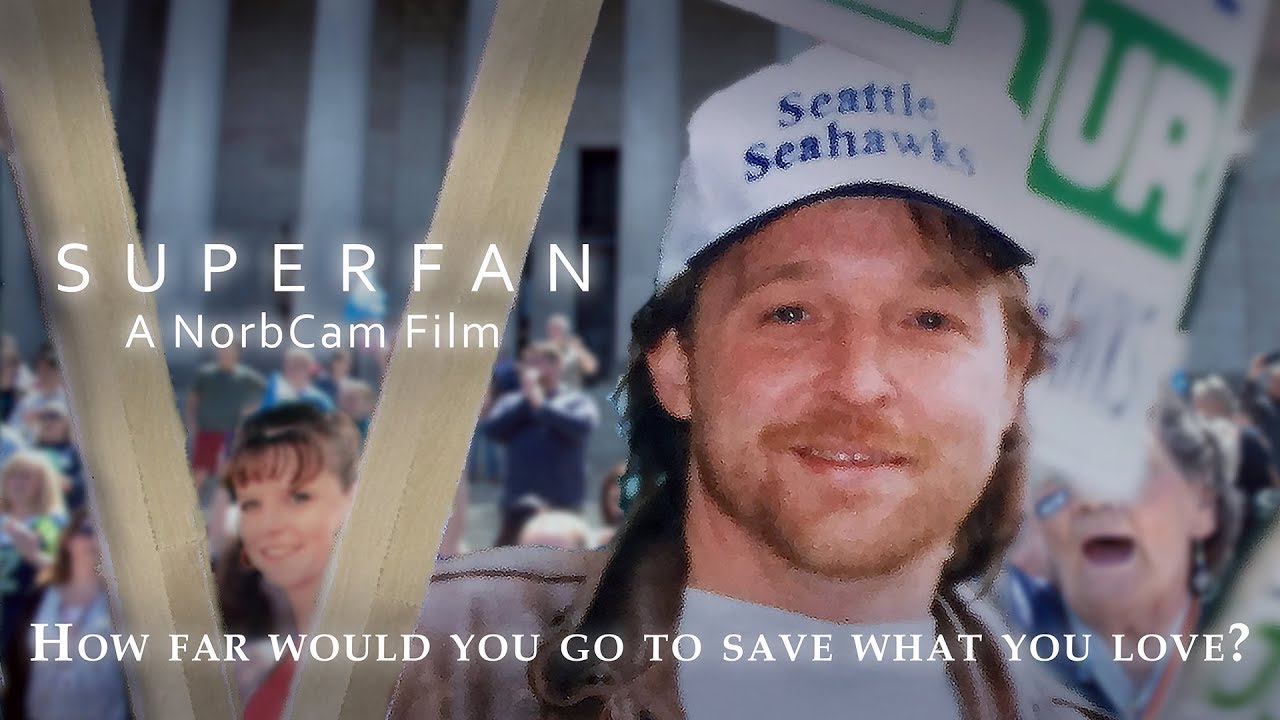 SUPERFAN: The fan who gave everything to keep the Seahawks in Seattle (Documentary)