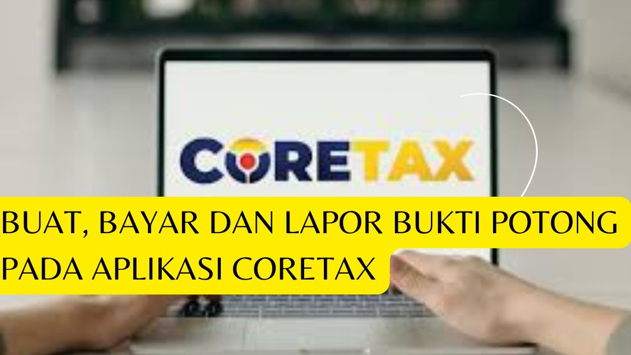 BUAT, TERBIT, BAYAR -LAPOR EBUPOT UNIFIKASI (PPH 22, PPH 23, 4(2) DI CORETAX INSTANSI PEMERINTAH