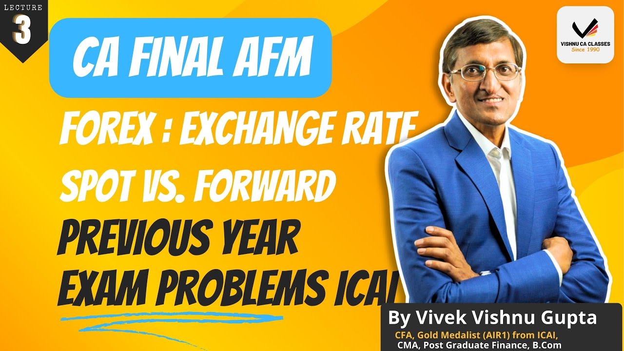 Practical Exam Problems on Forex Exchange Rates : Spot Rate vs. Forward Rate | CA Final AFM