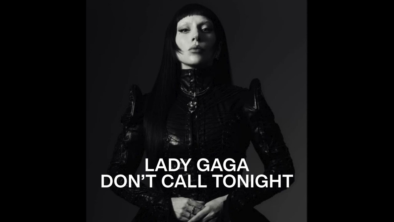 Don't Call Tonight — Lady Gaga (The Fame Monster Version)