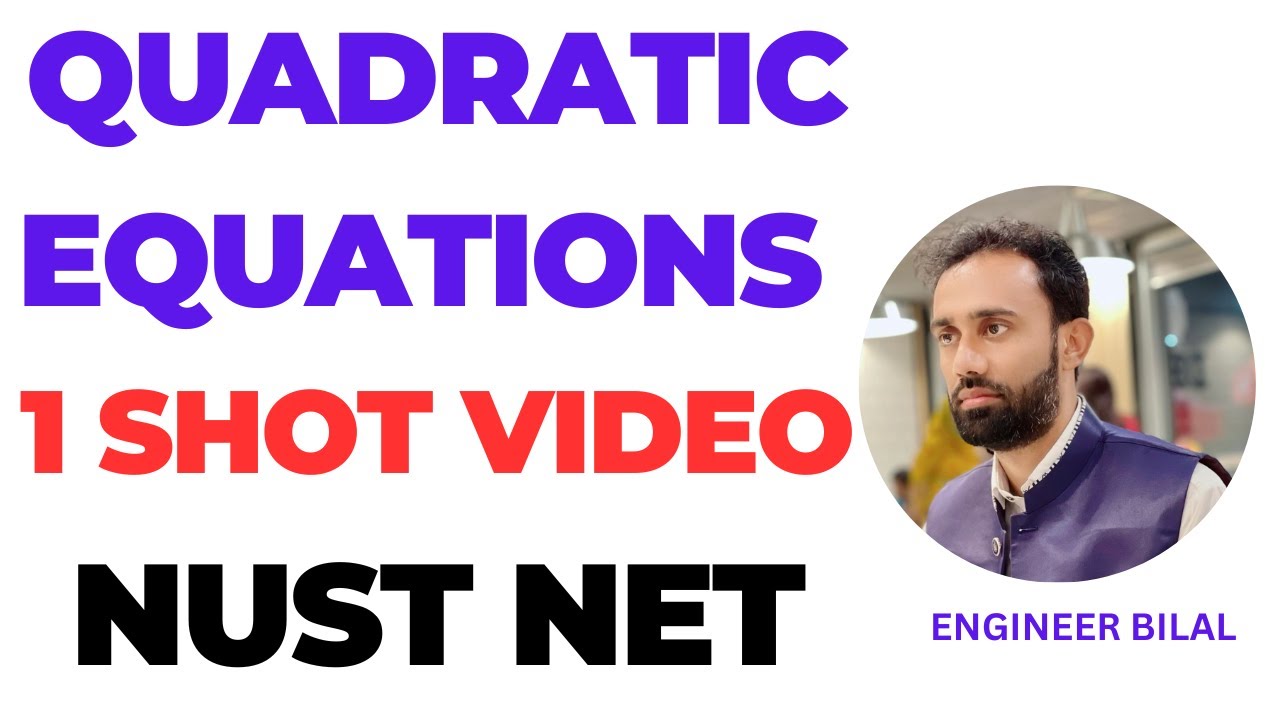 NUST Entry Test Preparation Quadratic Equation Class 11 Math 1 Shot ll NUST NET Preparation ll NET 3