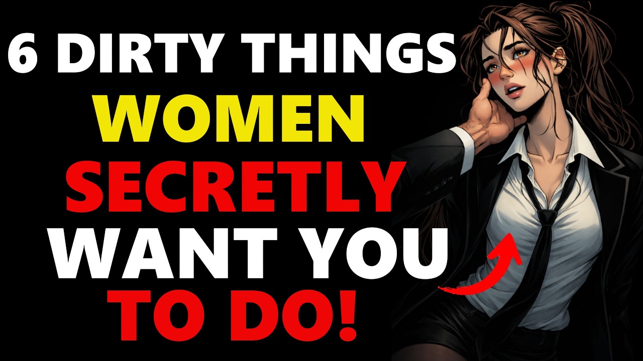 6 Dirty Things Women Secretly Want You to Do in Bed (But Won’t Say Out Loud) | Female Psychology