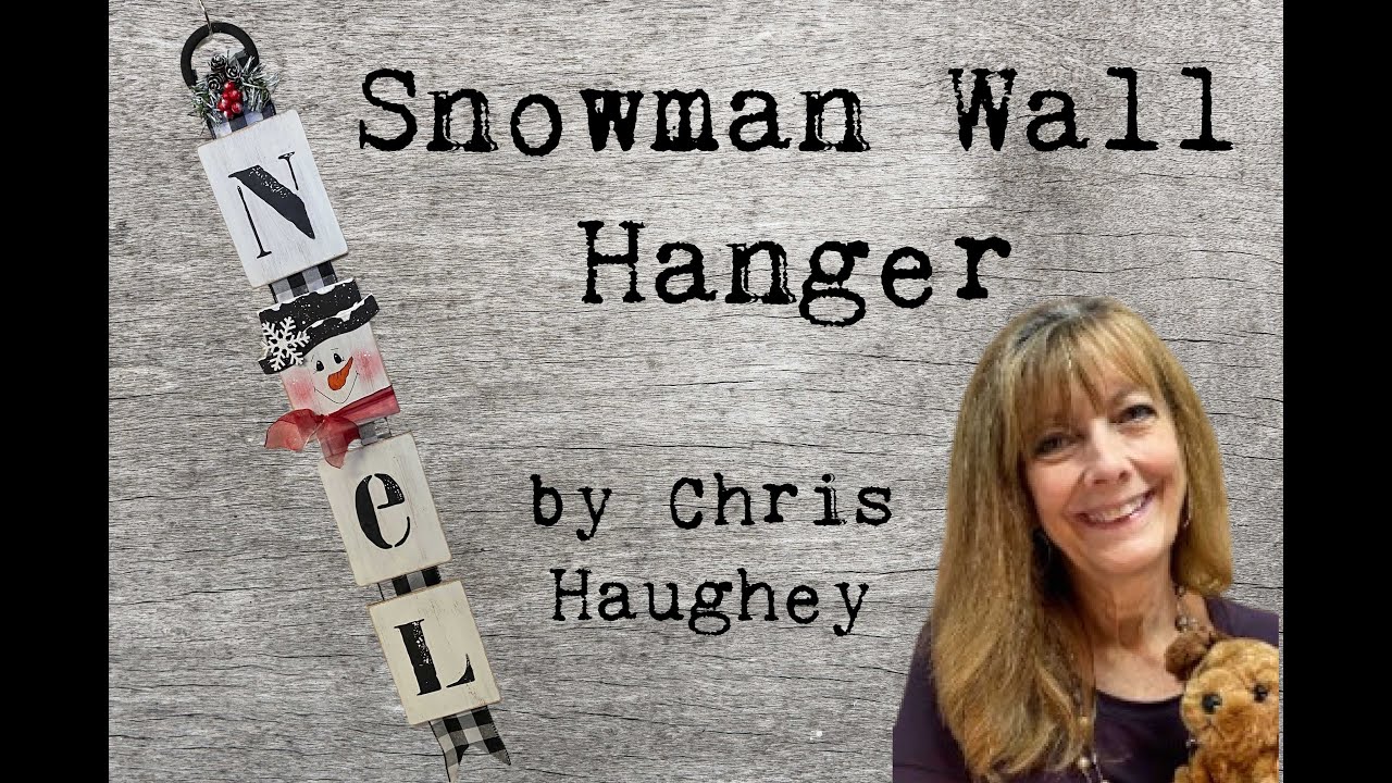 Create with Chris - Snowman Wall Hanger