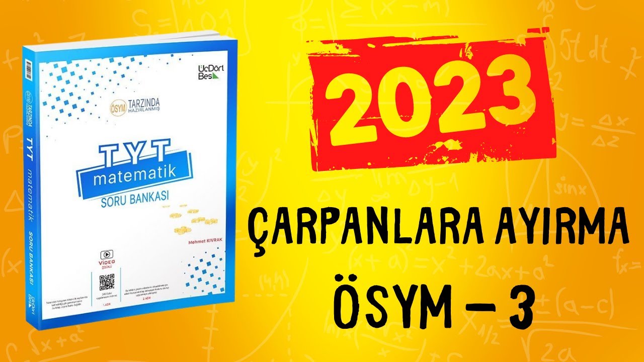 2023 | 345 TYT MATEMATİK SORU BANKASI ÇÖZÜMLERİ | ÇARPANLARA AYIRMA ÖSYM TEST 3