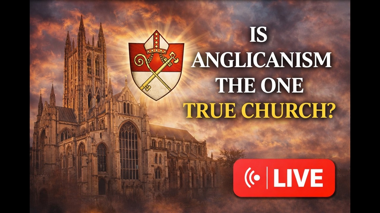 Anglican Slow Bro: Anglicanism as the One, True Church