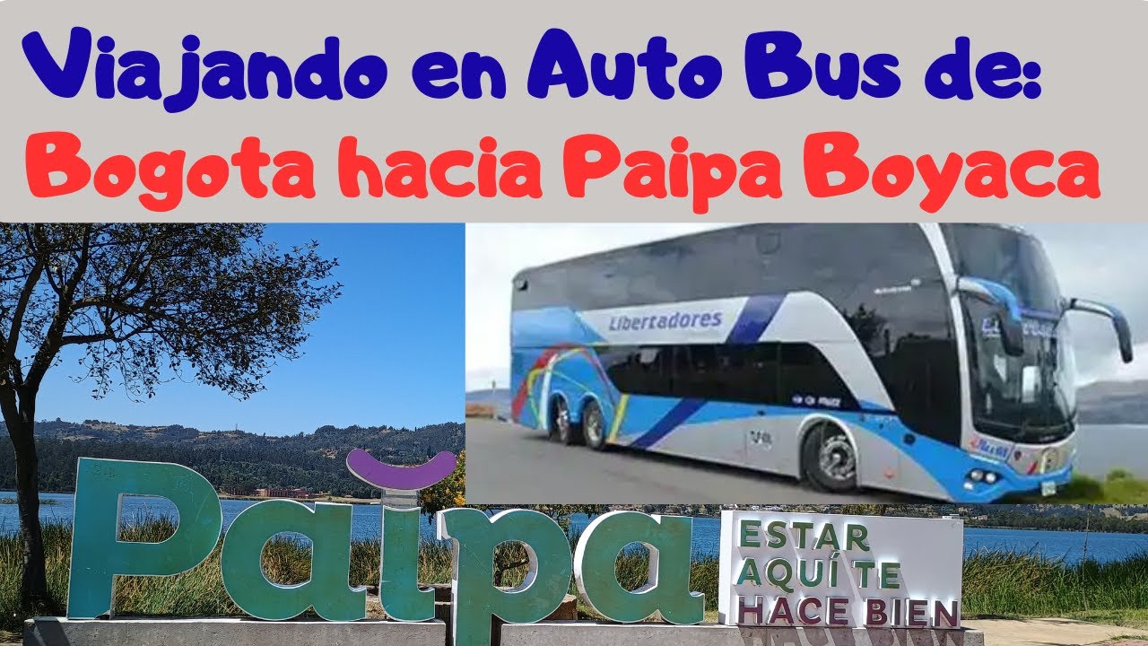 De Bogotá, Rumbo a Paipa Boyacá en Bus.