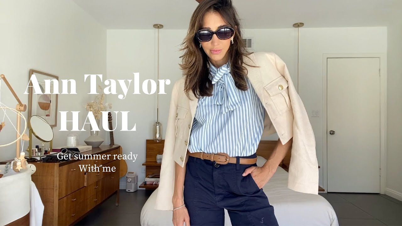 Effortless elegance, even when it&rsquo;s 90 degrees &mdash; ANN TAYLOR HAUL